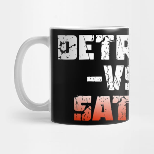 Funny Saying Detroit vs Satan by Shopinno Shirts